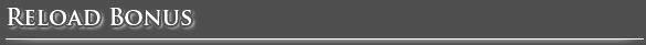 Reload Bonus