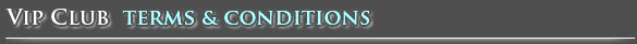 vip club terms and conditions